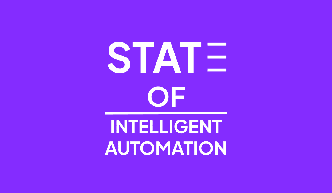 The State of Intelligent Automation